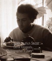 KŘEST KNIHY: JOSEF JINDŘICH ŠECHTL - DENÍK FOTOGRAFA, 1928-1954
